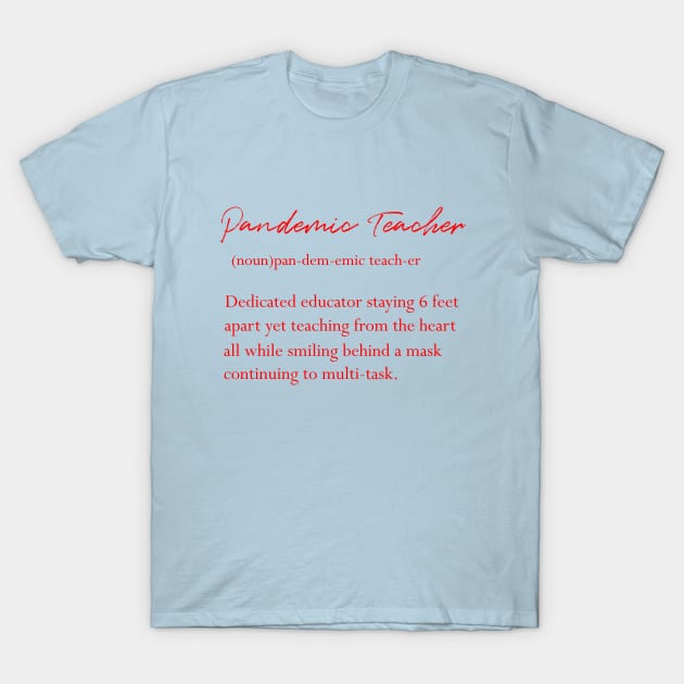 Pandemic teacher definition T-Shirt by Rubystor